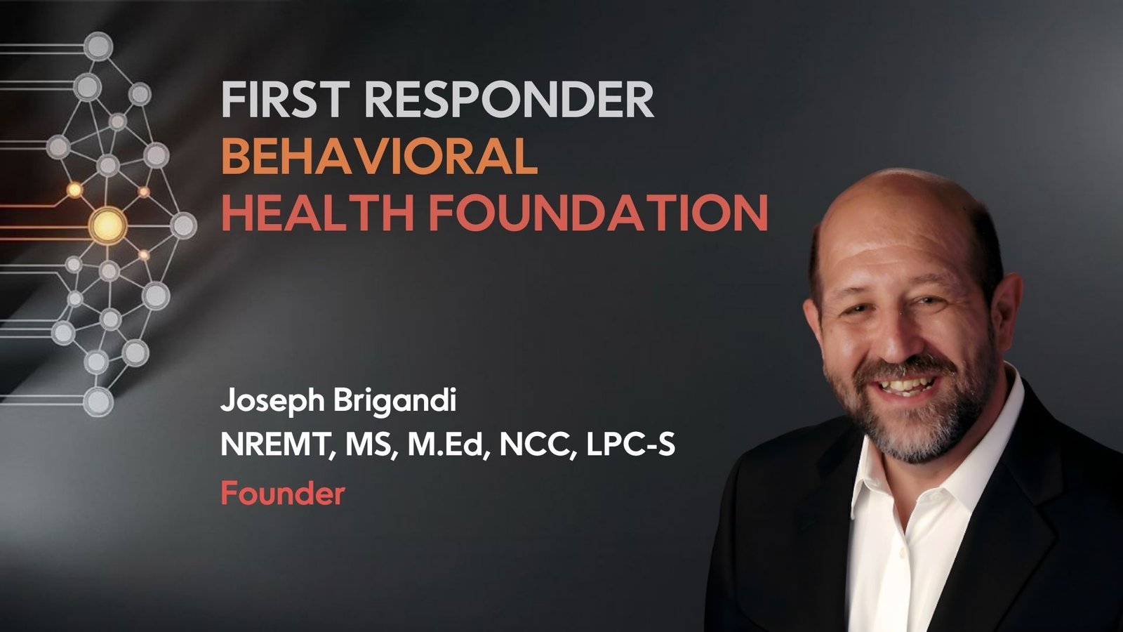 Joseph Brigandi - FRBHF FOUNDER